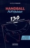 Nicolas Paquier - Handball playbook - 130 tactiques d'attaque détaillées.