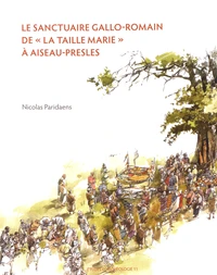Le sanctuaire gallo-romain de "La Taille Marie" à Aiseau-Presles