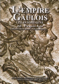 Nicolas Parisot et Michel Prieur - L'empire gaulois - Les antoniniens (260 - 274 après J C).
