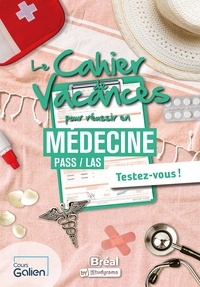 Nicolas Pernodet - Le cahier de vacances pour réussir en médecine/PASS/LAS - Testez-vous !.