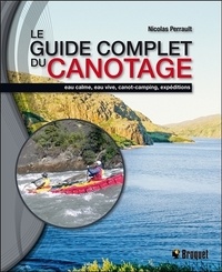 Le guide complet du canotage - Eau calme, eau vive, canot-camping, expéditions.pdf