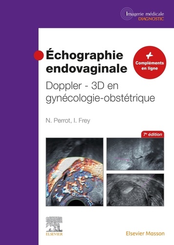 Echographie endovaginale. Doppler-3D en gynécologie-obstétrique 7e édition