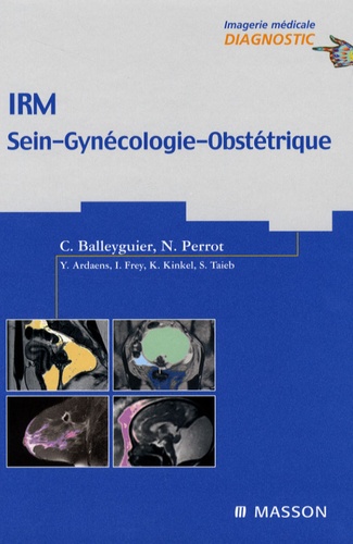 Nicolas Perrot et Corinne Balleyguier - IRM Sein-Gynécologie-Obstétrique.
