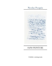 Nicolas Pesquès - Sans peinture.