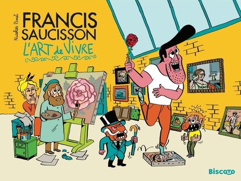 Francis Saucisson et l'art de vivre