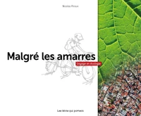 Malgré les amarres