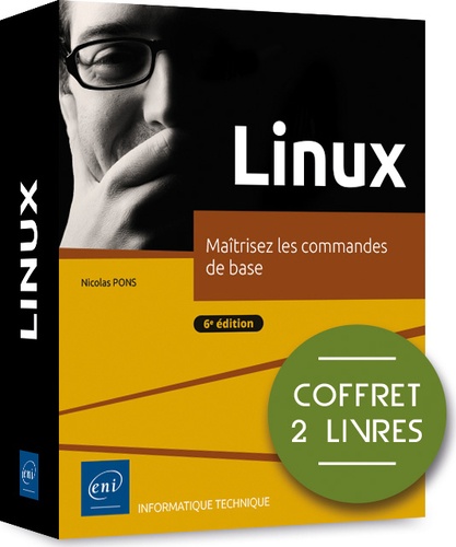 Nicolas Pons - Linux - Maîtrisez les commandes de base, 2 volumes.