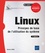 Linux. Principes de base de l'utilisation du système 7e édition