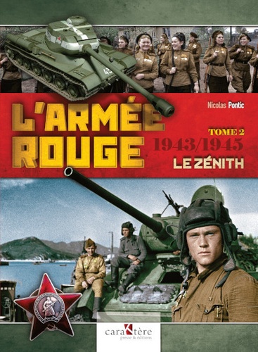 L'Armée rouge. Tome 2, 1943-1945 : Le Zénith