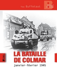 Nicolas Pontic - La bataille de Colmar - Janvier-Février 1945.