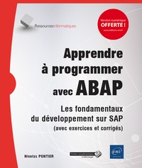 Nicolas Pontier - Apprendre à programmer avec ABAP - Les fondamentaux du développement sur SAP.