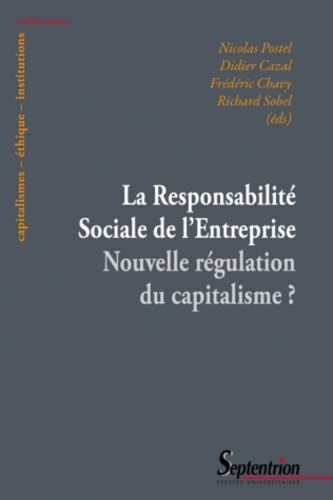 La Responsabilité Sociale de l'Entreprise. Nouvelle régulation du capitalisme ?