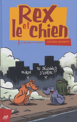 Nicolas Poupon - Rex et le chien  : La grande aventure.