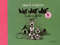 Waf, Waf, Waf et plus si affinités