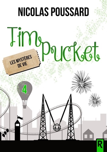 Nicolas Poussard - Tim Pucket, Tome 4 - Les mystères de Vie.