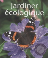 Nicolas Priou - Jardiner écologique - Toutes les techniques, tous les conseils pour jardiner en préservant les ressources naturelles de son jardin.