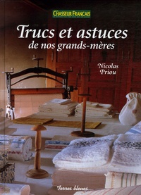 Nicolas Priou - Trucs et astuces de nos grands-mères.