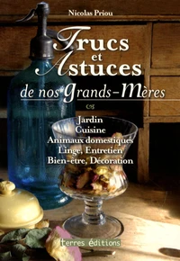 Trucs et Astuces de nos Grands-Mères