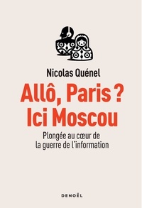 Ebooks gratuits à télécharger Allô, Paris ? Ici Moscou  - Plongée au coeur de la guerre de l'information in French ePub iBook MOBI 9782207178928