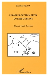 Nicolas Quint - Le parler occitan alpin du Pays de Seyne - Alpes-de-Hautes-Provence.