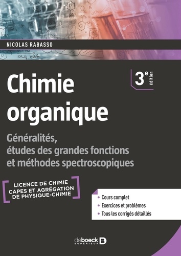 Chimie organique. Généralités, études des grandes fonctions et méthodes spectroscopiques 3e édition