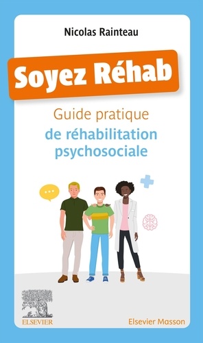 Soyez réhab. Guide pratique de réhabilitation psychosociale