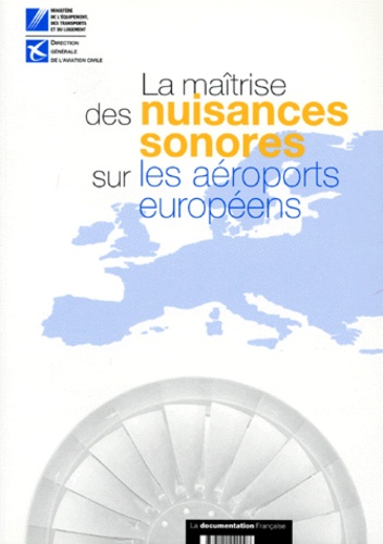 Nicolas Rallo et Anne-Valérie Chateau-Thierry - La maîtrise des nuisances sonores sur les aéroports européens.