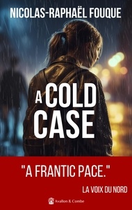 Nicolas-Raphaël Fouque et Patrick Garratt - A Cold Case - French Best-Seller.