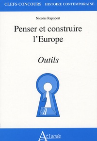 Nicolas Rapoport - Penser et construire l'Europe - Outils.