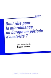Nicolas Rebière - Quel rôle pour la microfinance en Europe en période d'austérité ?.