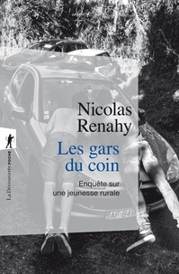 Nicolas Renahy - Les gars du coin - Enquête sur une jeunesse rurale.