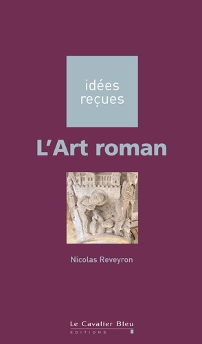 ART ROMAN (L) -PDF. idées reçues sur l'art roman