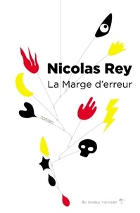 Nicolas Rey - La marge d'erreur.