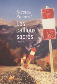 Nicolas Richard - Les Cailloux Sacres.