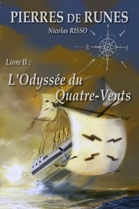 Nicolas Risso - Pierre de Runes Livre II L'Odyssée du Quatre-Vents.