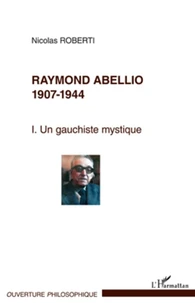 Raymon Abellio 1907-1944
