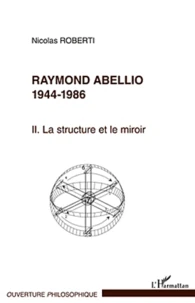 Raymond Abellio 1944-1986