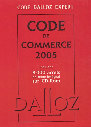 Code de Commerce 100e Edition 2005 -  avec 1 Cédérom