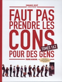 Nicolas Rouhaud et Emmanuel Reuzé - Faut pas prendre les cons pour des gens  : Coffret en 2 volumes - Tomes 1 et 2.
