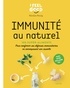 Nicolas Rouig - Immunité au naturel - 100 super-aliments pour renforcer ses défenses immunitaires en recomposant son assiette.