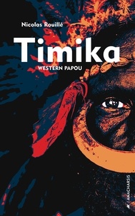 Nicolas Rouillé - Timika - Western papou.