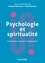 Psychologie et spiritualité. Fondements, concepts et applications
