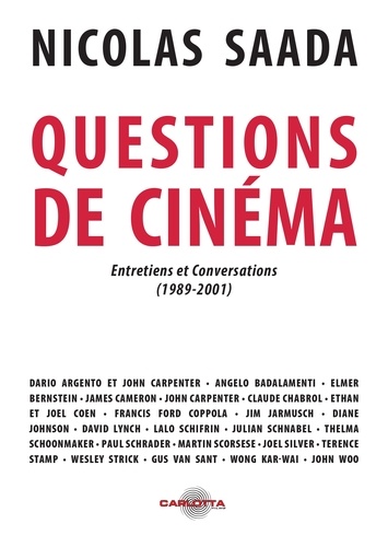 Questions de cinéma de Nicolas Saada. Entretiens et conversations (1989-2001)