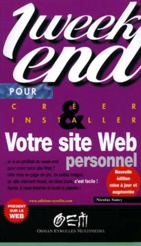 Nicolas Sancy - Creer Et Installer Son Site Web Personnel. 2eme Edition Mise A Jour Et Augmentee.