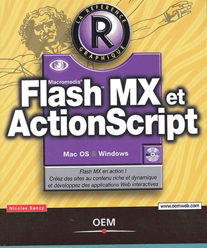 Nicolas Sancy - Flash Mx Et Actionscript. Avec 2 Cd-Rom.