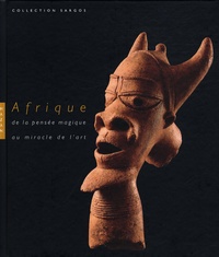 Nicolas Sargos et Patrick Sargos - Afrique - De la pensée magique au miracle de l'art.