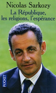 Nicolas Sarkozy et Thibaud Collin - La République, les religions, l'espérance.