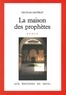 Nicolas Saudray - La Maison des prophètes.