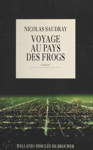Nicolas Saudray - Voyage Au Pays Des Frogs.