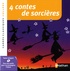 Nicolas Saulais - 4 contes de sorcières - XIXe-XXe anthologie.